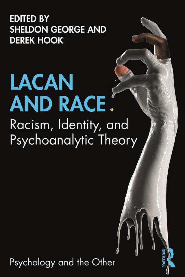 Lacan and Race by Derek Hook, Sheldon George