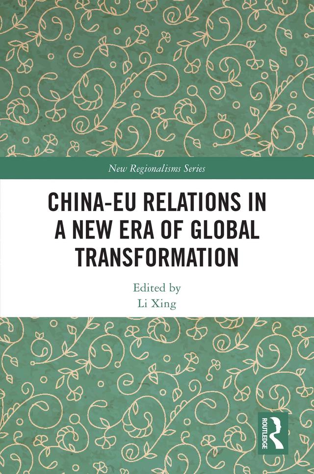 China-EU Relations in a New Era of Global Transformation by Li Xing