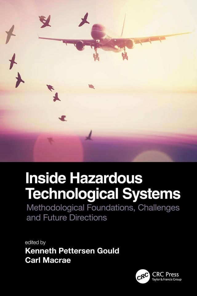 Inside Hazardous Technological Systems by Carl Macrae, Kenneth Pettersen Gould