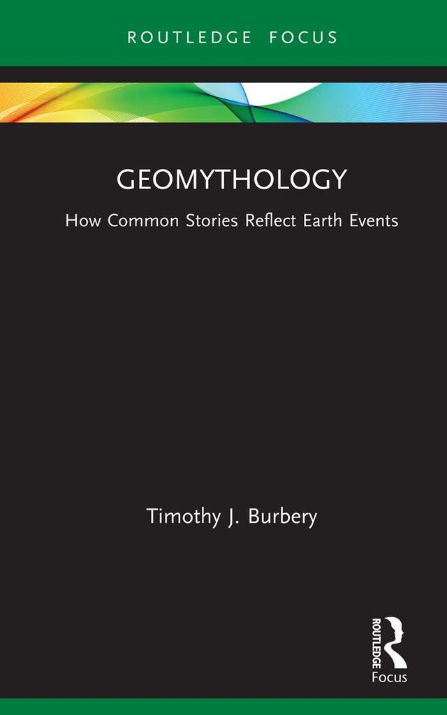 Geomythology by Timothy J. Burbery