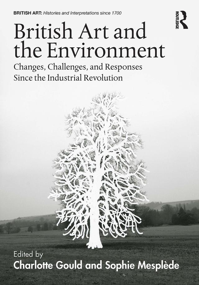 British Art and the Environment by Charlotte Gould, Sophie Mesplède