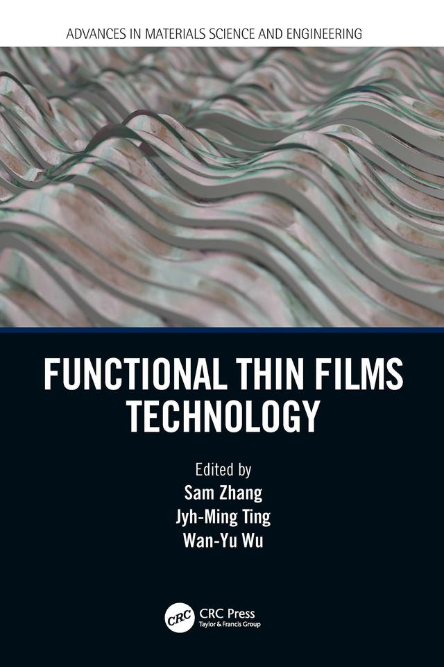 Functional Thin Films Technology by Jyh-Ming Ting, Sam Zhang, Wan-Yu Wu