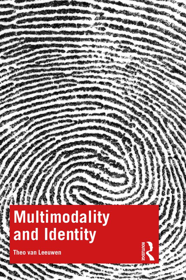 Multimodality and Identity by Theo van Leeuwen