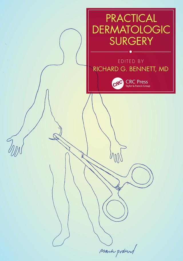 Practical Dermatologic Surgery by Richard G. Bennett