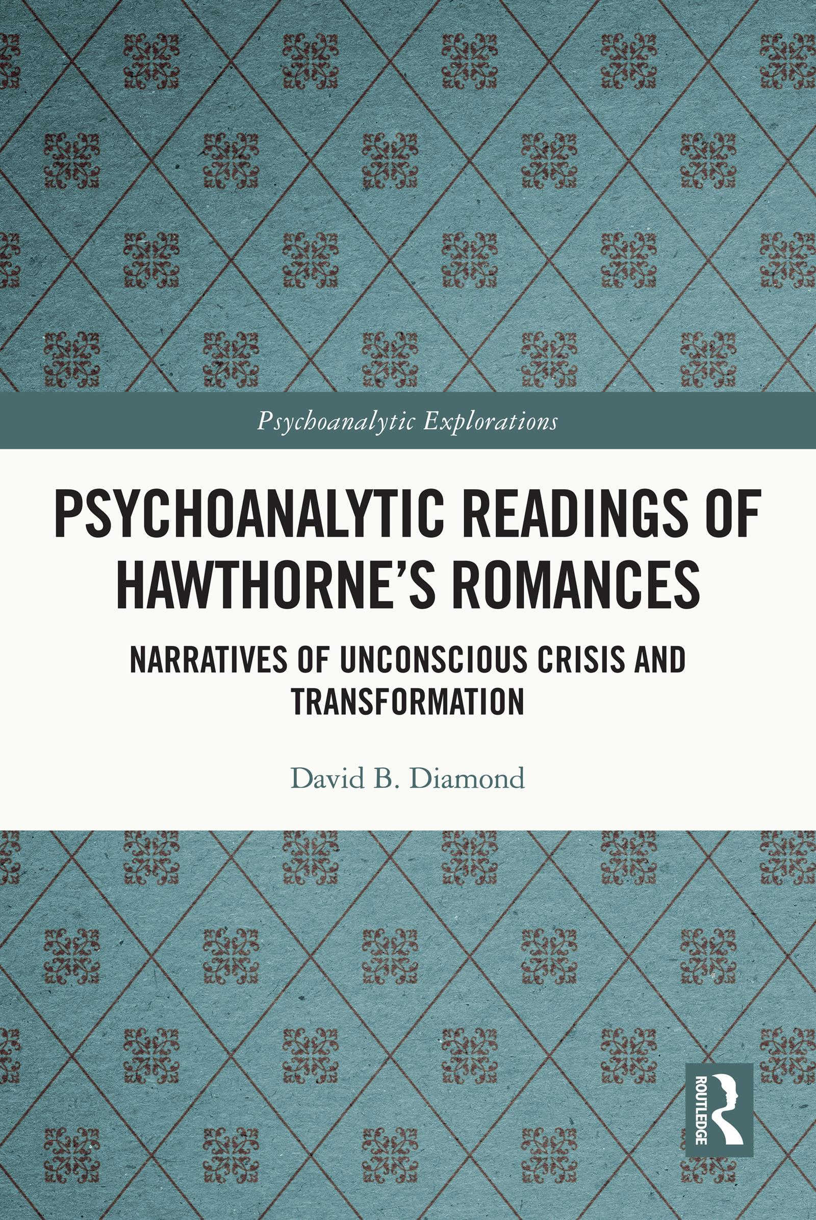 Psychoanalytic Readings of Hawthorne’s Romances