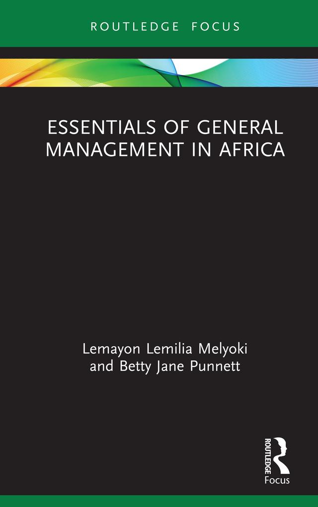 Essentials of General Management in Africa by Betty Jane Punnett, Lemayon Lemilia Melyoki