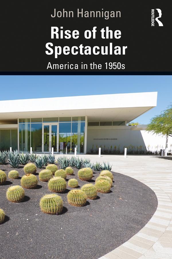 Rise of the Spectacular by John Hannigan