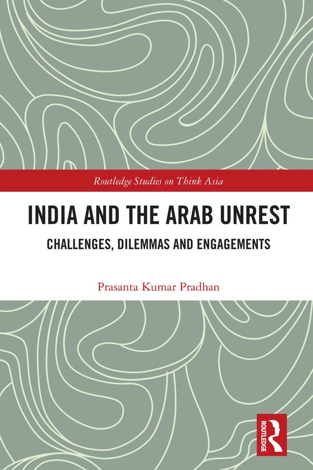 India and the Arab Unrest by Prasanta Kumar Pradhan