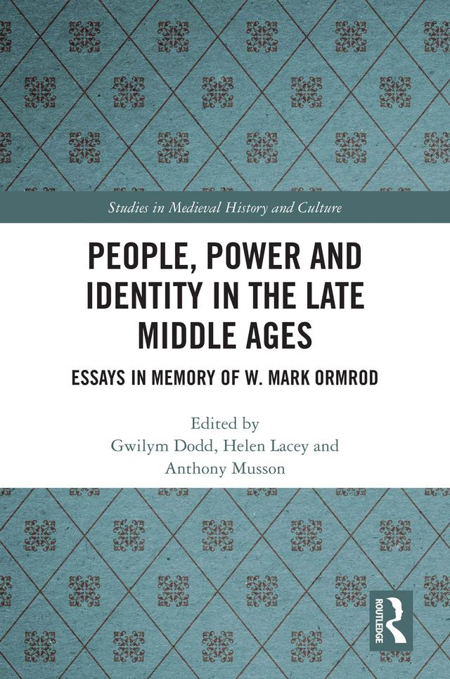 People, Power and Identity in the Late Middle Ages by Anthony Musson, Gwilym Dodd, Helen Lacey