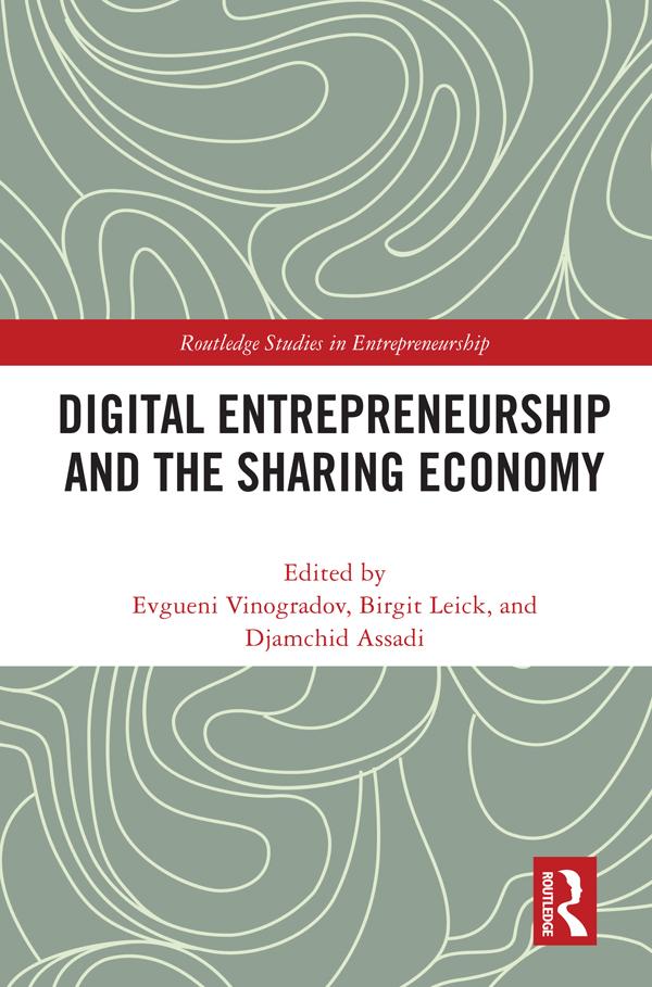 Digital Entrepreneurship and the Sharing Economy by Birgit Leick, Djamchid Assadi, Evgueni Vinogradov