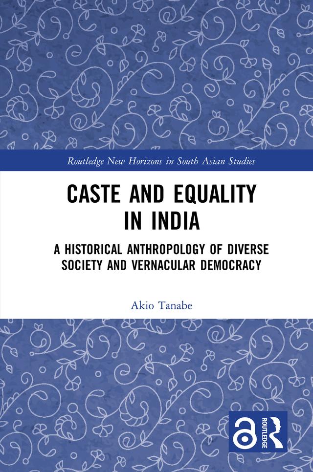 Caste and Equality in India by Akio Tanabe