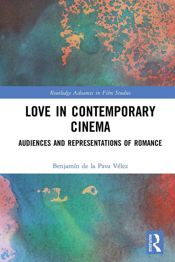 Love in Contemporary Cinema by Benjamín de la Pava Vélez
