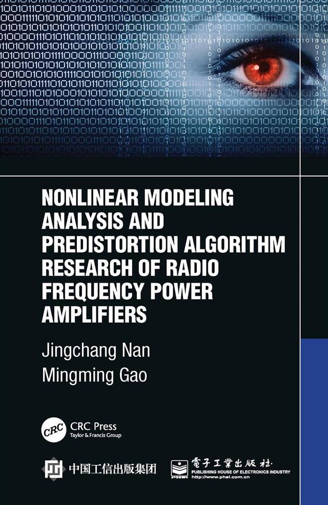 Nonlinear Modeling Analysis and Predistortion Algorithm Research of Radio Frequency Power Amplifiers by Jingchang Nan, Mingming Gao
