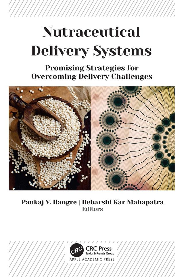 Nutraceutical Delivery Systems by Debarshi Kar Mahapatra, Pankaj V. Dangre