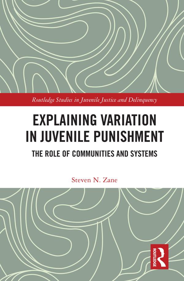 Explaining Variation in Juvenile Punishment by Steven N. Zane