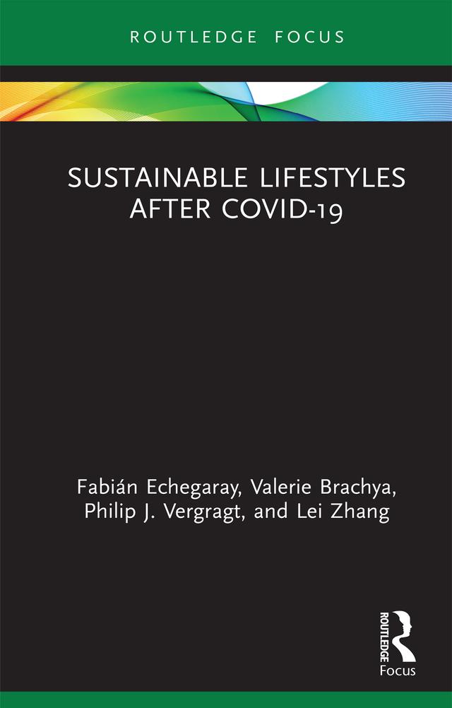Sustainable Lifestyles after Covid-19 by Fabián Echegaray, Lei Zhang, Philip J. Vergragt, Valerie Brachya
