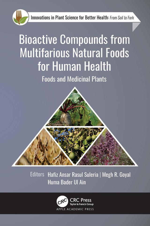 Bioactive Compounds from Multifarious Natural Foods for Human Health by Hafiz Ansar Rasul Suleria, Huma Bader Ul Ain, Megh R. Goyal