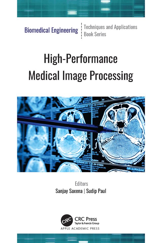 High-Performance Medical Image Processing by Sanjay Saxena, Sudip Paul