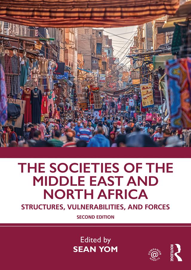 The Societies of the Middle East and North Africa by Sean Yom