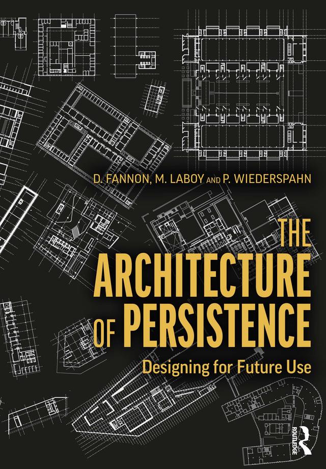 The Architecture of Persistence by David Fannon, Michelle Laboy, Peter Wiederspahn