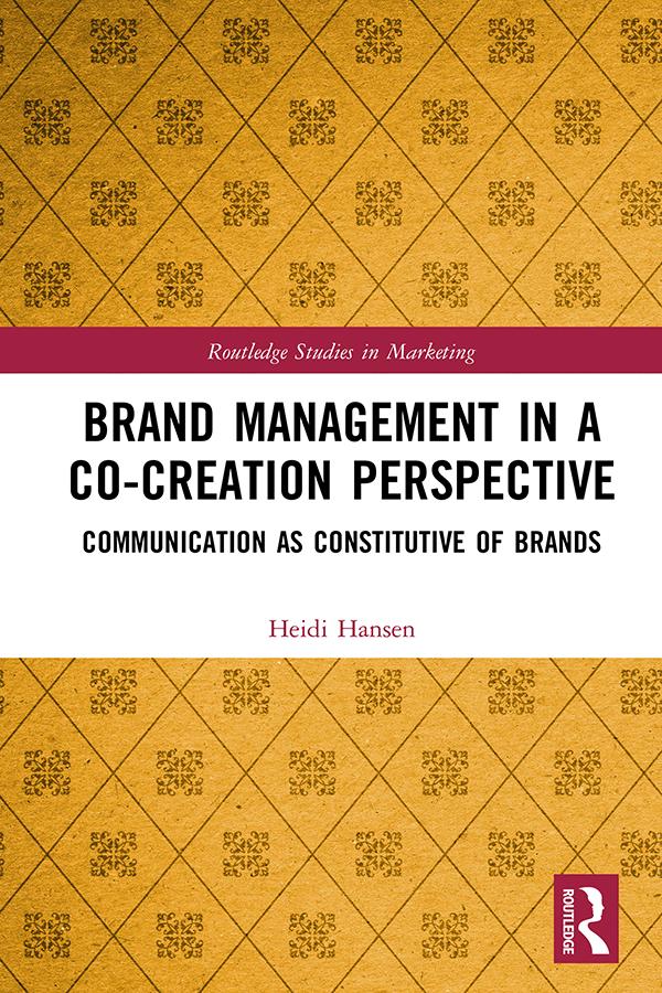 Brand Management in a Co-Creation Perspective by Heidi Hansen