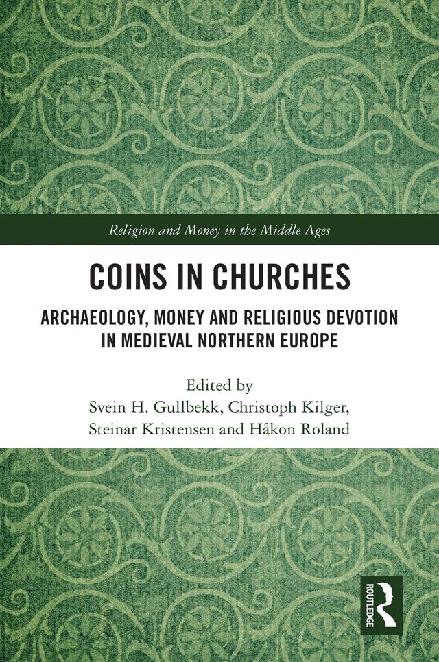 Coins in Churches by Christoph Kilger, Håkon Roland, Steinar Kristensen, Svein H. Gullbekk
