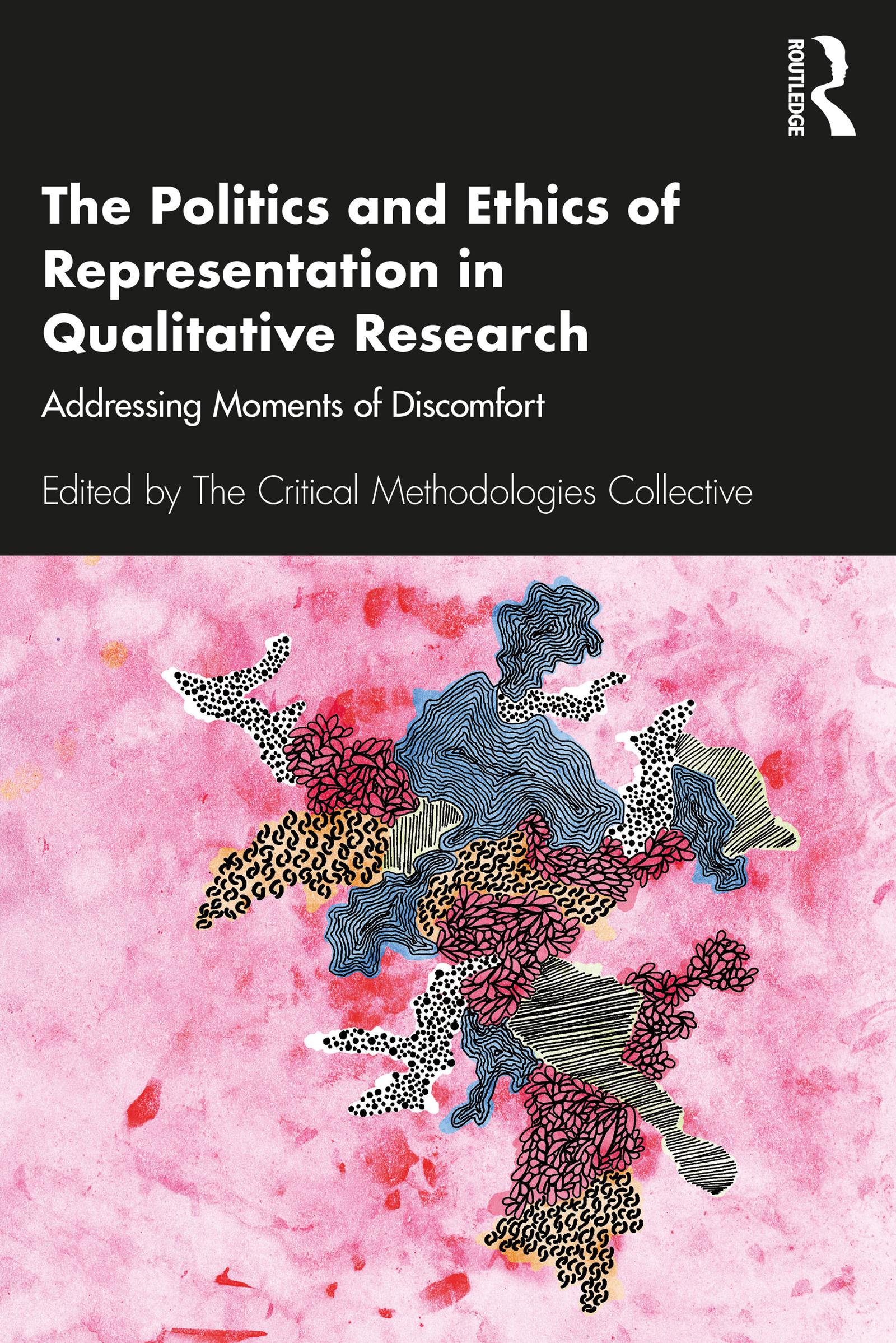 The Politics and Ethics of Representation in Qualitative Research