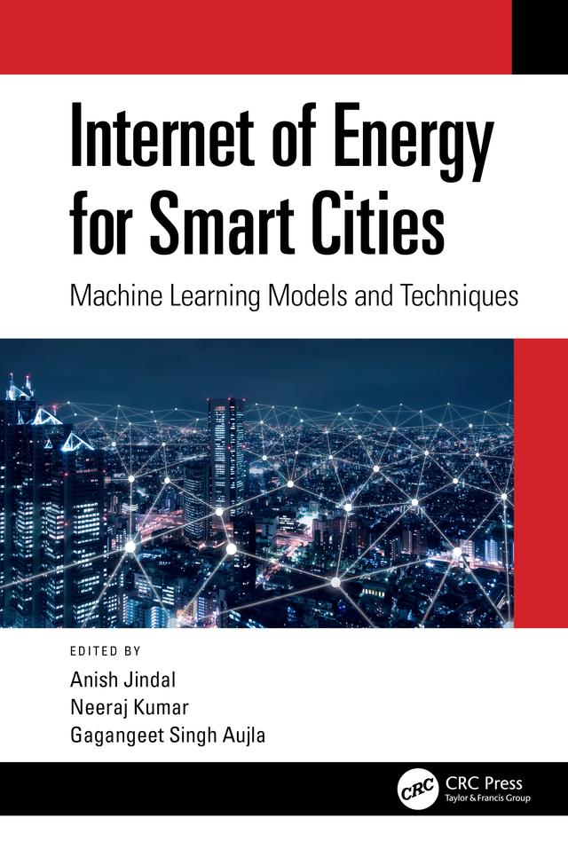 Internet of Energy for Smart Cities by Anish Jindal, Gagangeet Singh Aujla, Neeraj Kumar