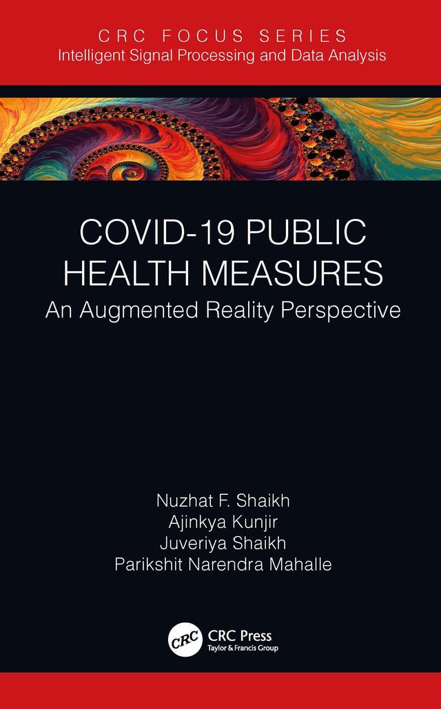 COVID-19 Public Health Measures by Ajinkya Kunjir, Juveriya Shaikh, Nuzhat F. Shaikh, Parikshit Narendra Mahalle