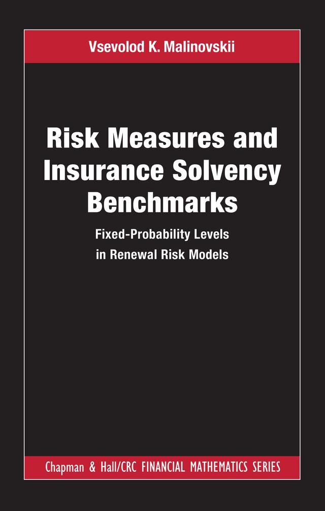 Risk Measures and Insurance Solvency Benchmarks by Vsevolod K. Malinovskii