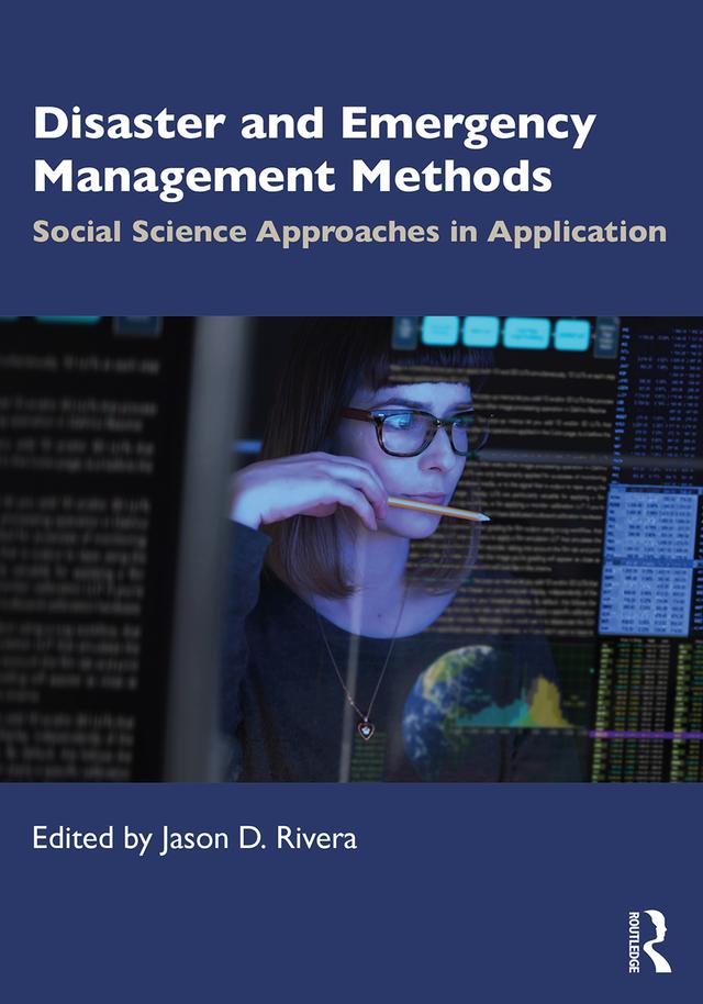 Disaster and Emergency Management Methods by Jason D. Rivera