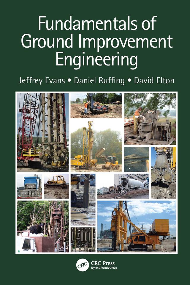 Fundamentals of Ground Improvement Engineering by Daniel Ruffing, David Elton, Jeffrey Evans