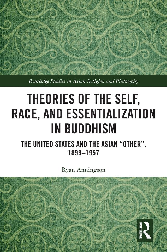 Theories of the Self, Race, and Essentialization in Buddhism by Ryan Anningson