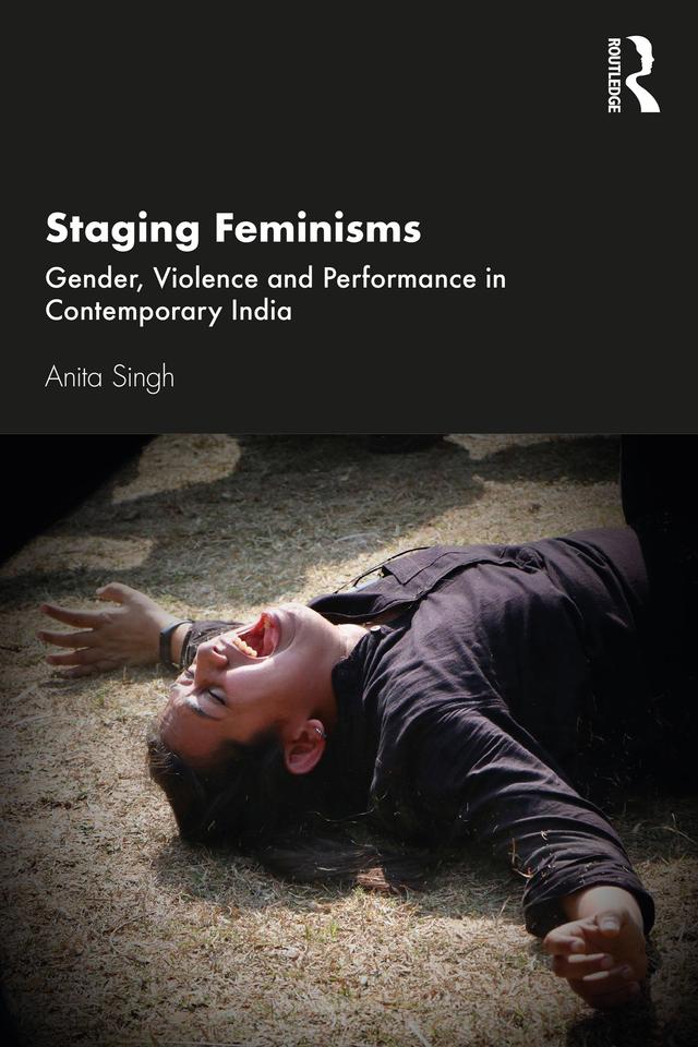 Staging Feminisms by Anita Singh