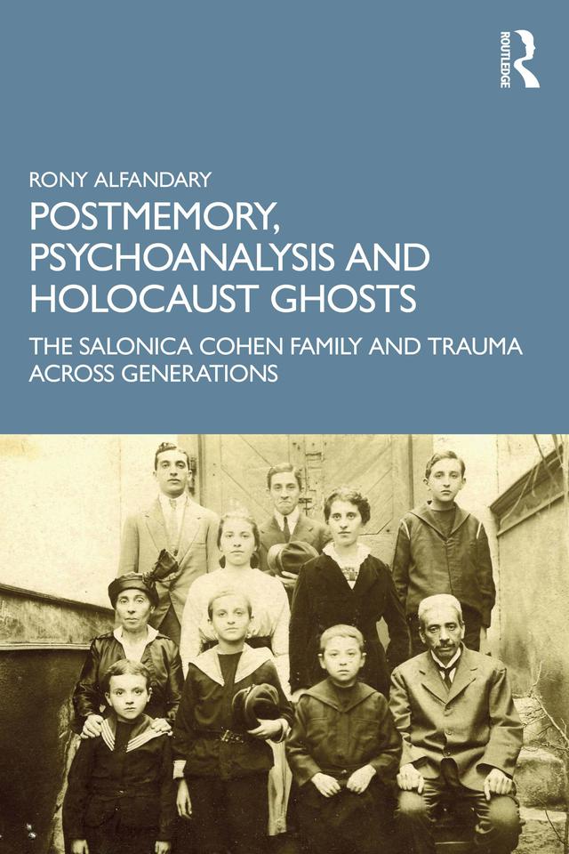 Postmemory, Psychoanalysis and Holocaust Ghosts by Rony Alfandary