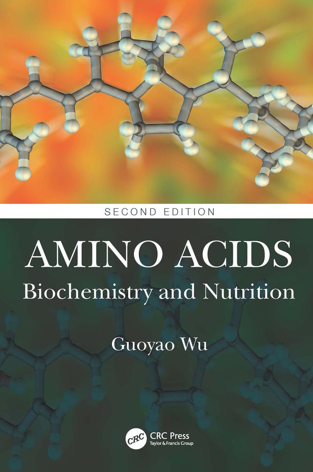 Amino Acids by Guoyao Wu