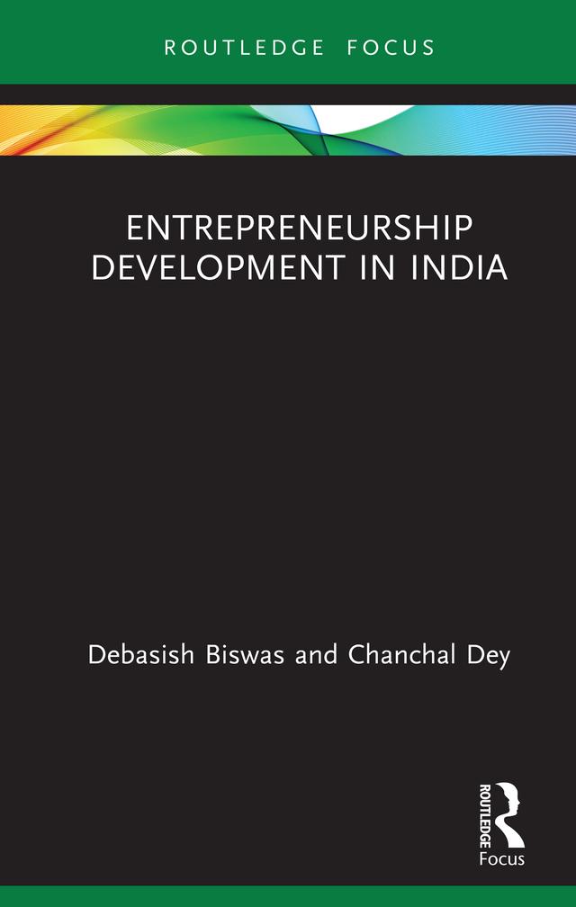 Entrepreneurship Development in India by Chanchal Dey, Debasish Biswas