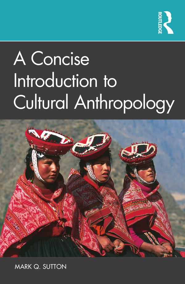 A Concise Introduction to Cultural Anthropology by Mark Q. Sutton