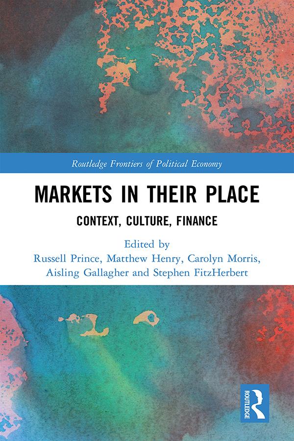 Markets in their Place by Aisling Gallagher, Carolyn Morris, Matthew Henry, Russell Prince, Stephen FitzHerbert