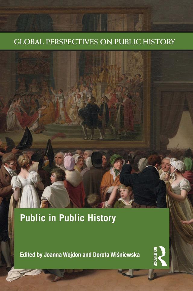 Public in Public History by Dorota Wiśniewska, Joanna Wojdon