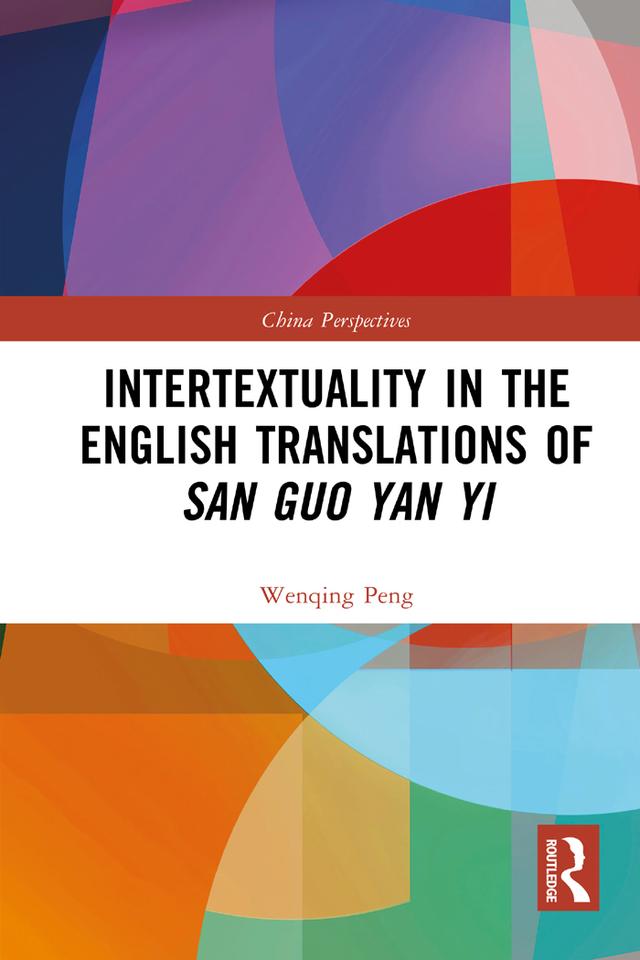 Intertextuality in the English Translations of San Guo Yan Yi by Wenqing Peng