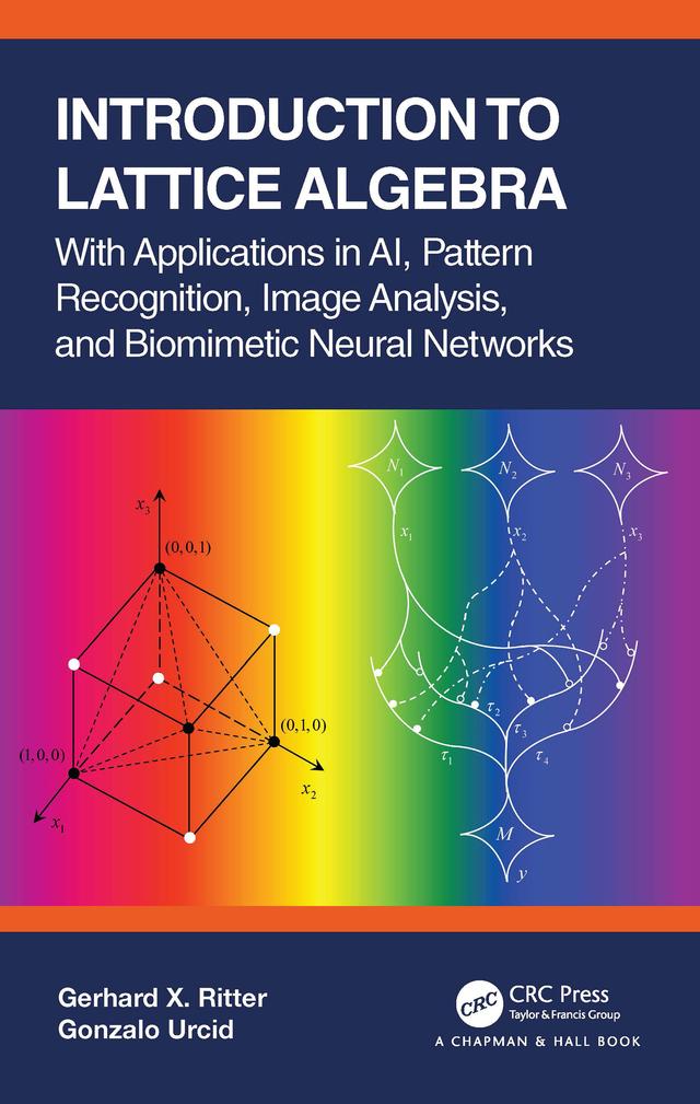 Introduction to Lattice Algebra by Gerhard X. Ritter, Gonzalo Urcid