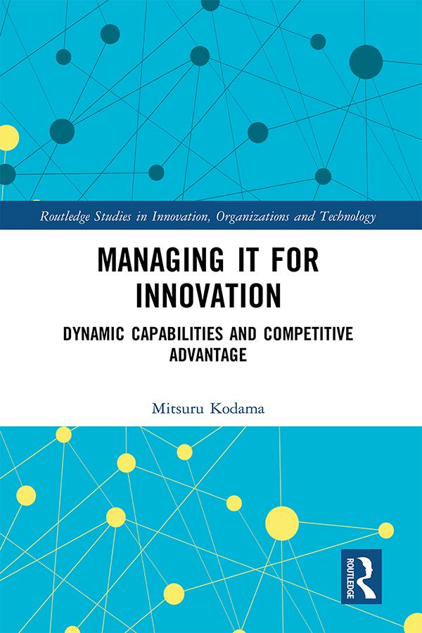 Managing IT for Innovation by Mitsuru Kodama