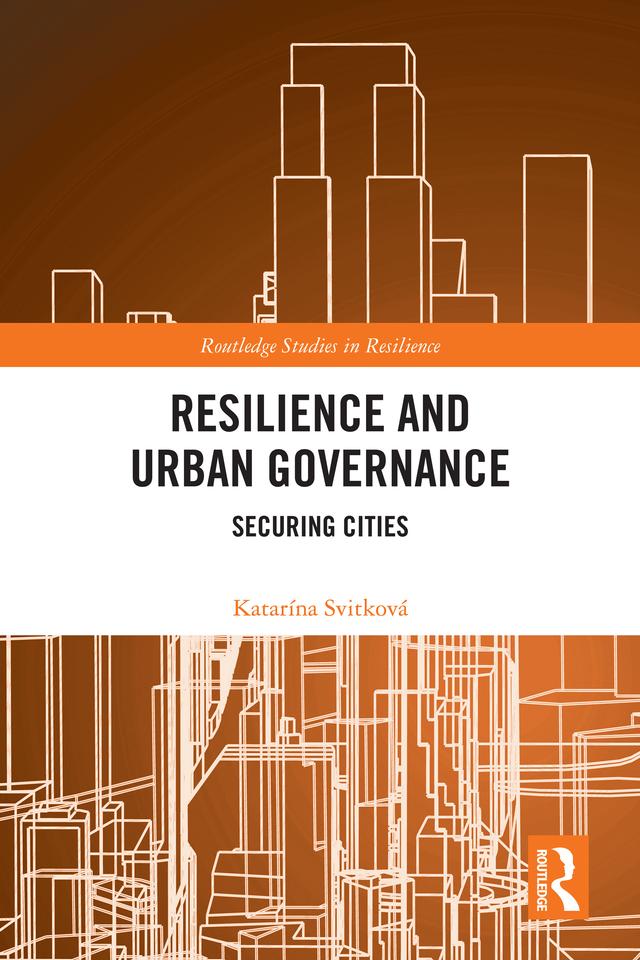 Resilience and Urban Governance by Katarína Svitková