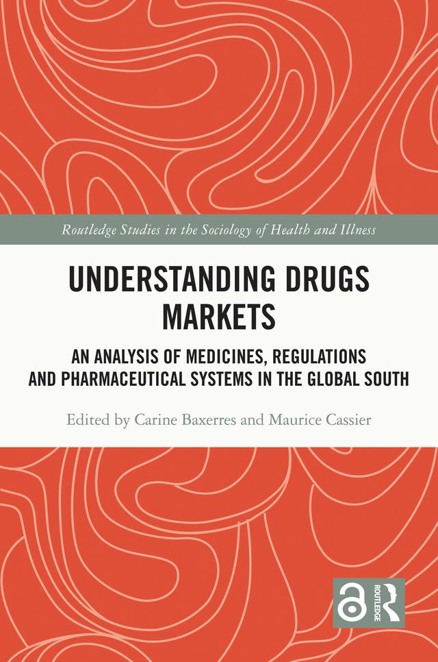 Understanding Drugs Markets by Carine Baxerres, Maurice Cassier