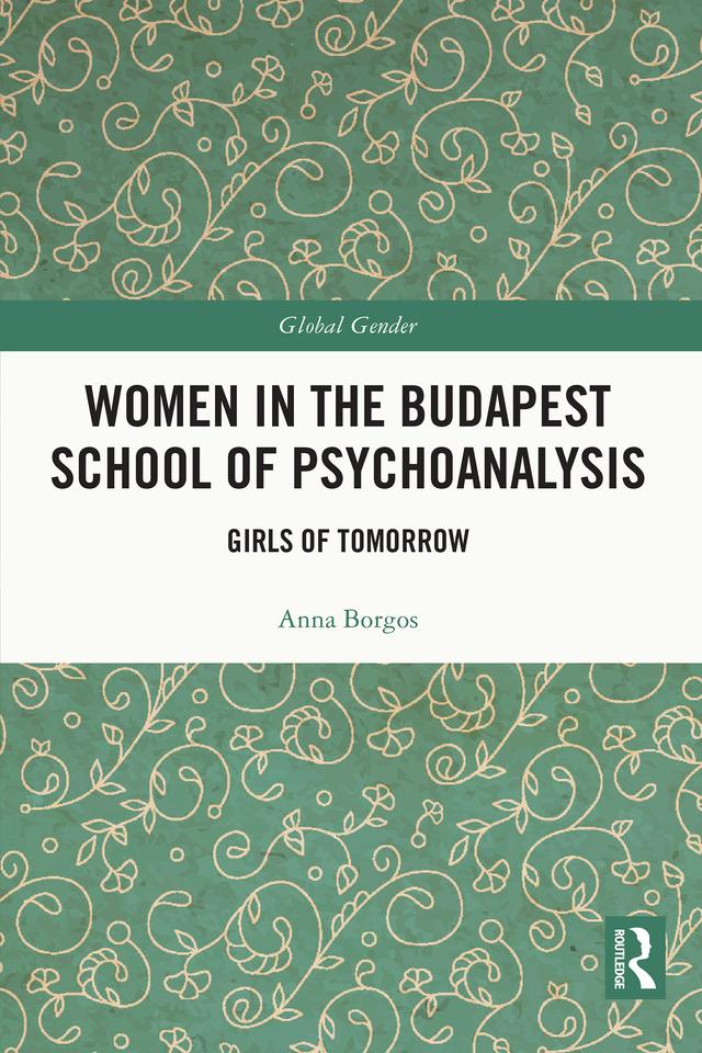 Women in the Budapest School of Psychoanalysis by Anna Borgos