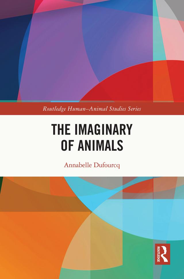 The Imaginary of Animals by Annabelle Dufourcq