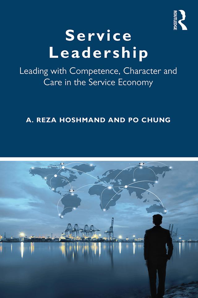 Service Leadership by A. Reza Hoshmand, Po Chung