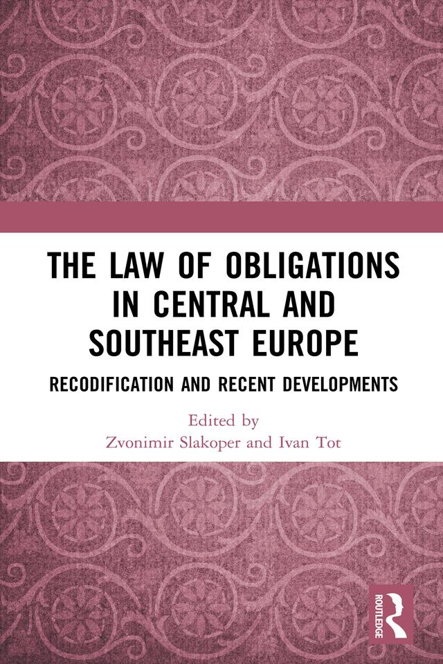 The Law of Obligations in Central and Southeast Europe by Ivan Tot, Zvonimir Slakoper