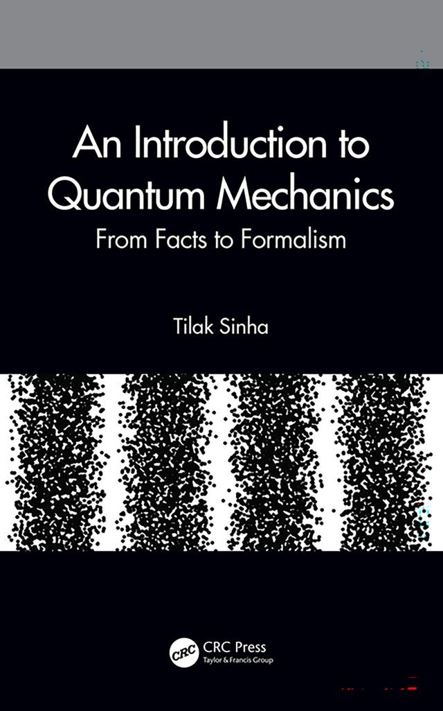 An Introduction to Quantum Mechanics by Tilak Sinha